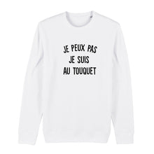 Charger l&#39;image dans la galerie, Sweat Shirt Je peux pas je suis au Touquet