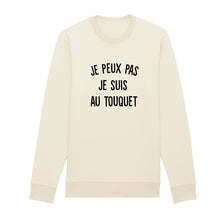 Charger l&#39;image dans la galerie, Sweat Shirt Je peux pas je suis au Touquet